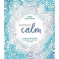 Instant Calm: 2-Minute Meditations to Create a Lifetime of Happy