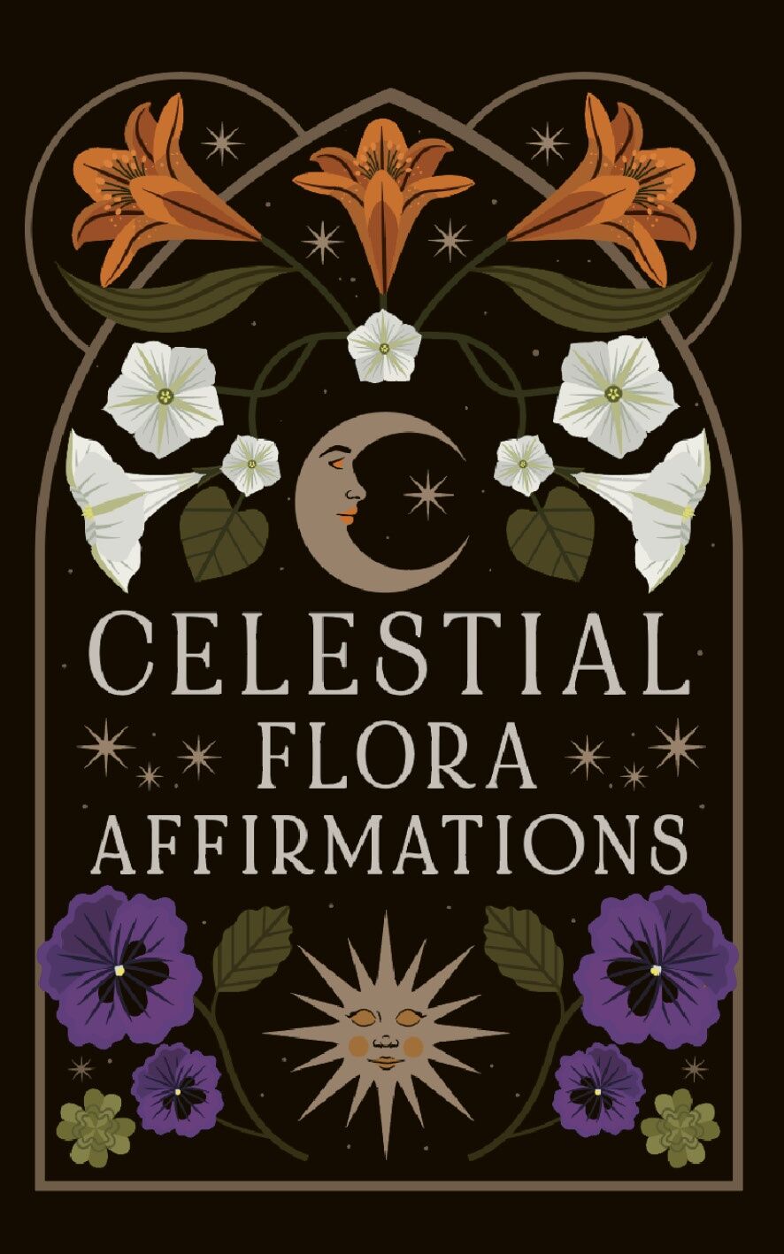 Celestial Flora Affirmations: 52 empowering affirmation cards to connect to nature's magical wisdom