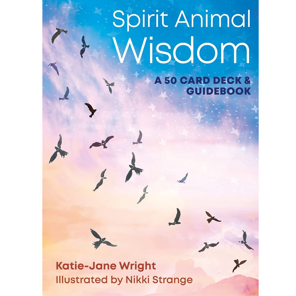 Spirit Animal Wisdom Deck: 50 Cards & Guidebook  Katie-Jane Wright