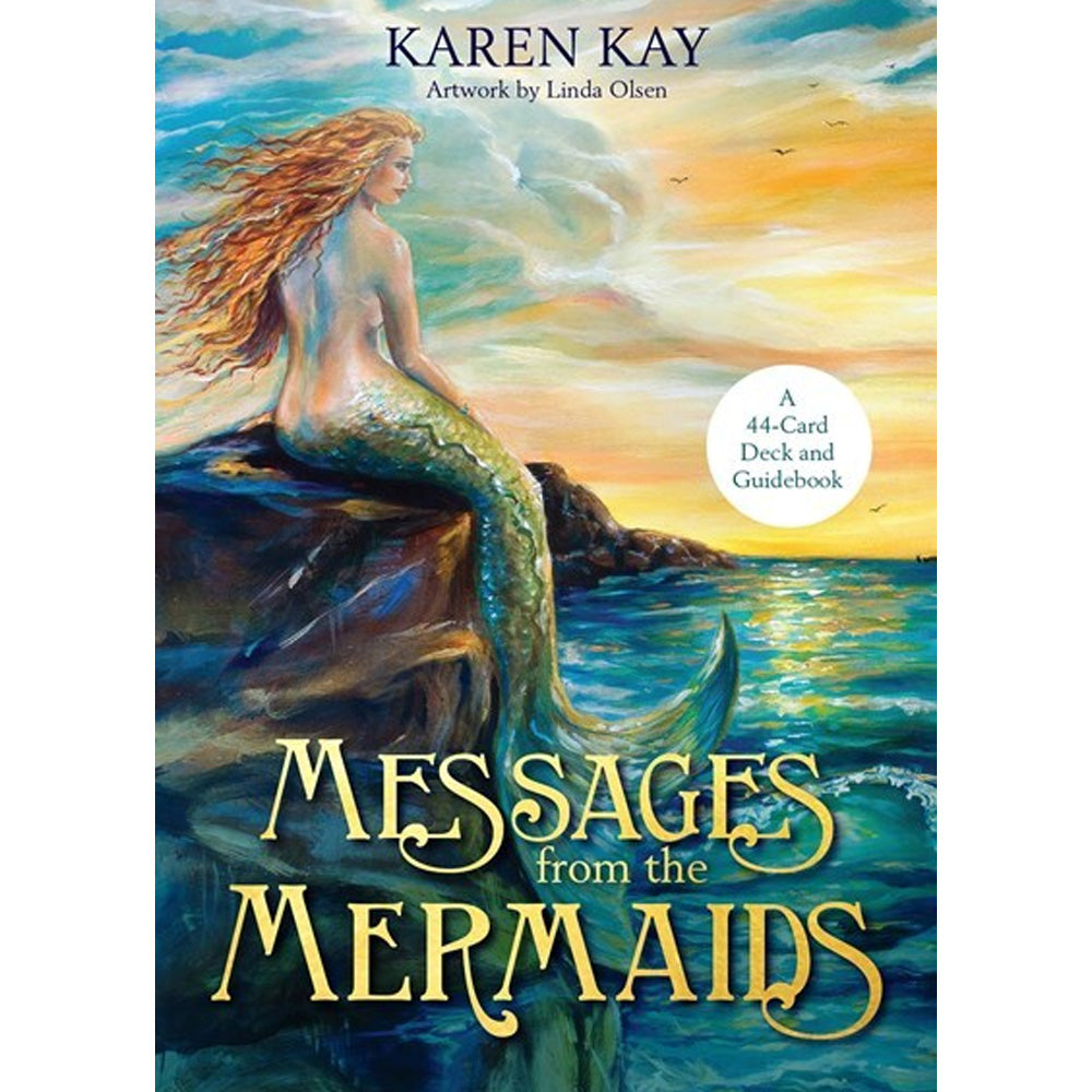 Messages from the Mermaids: A 44-Card Deck and Guidebook by Karen Kay