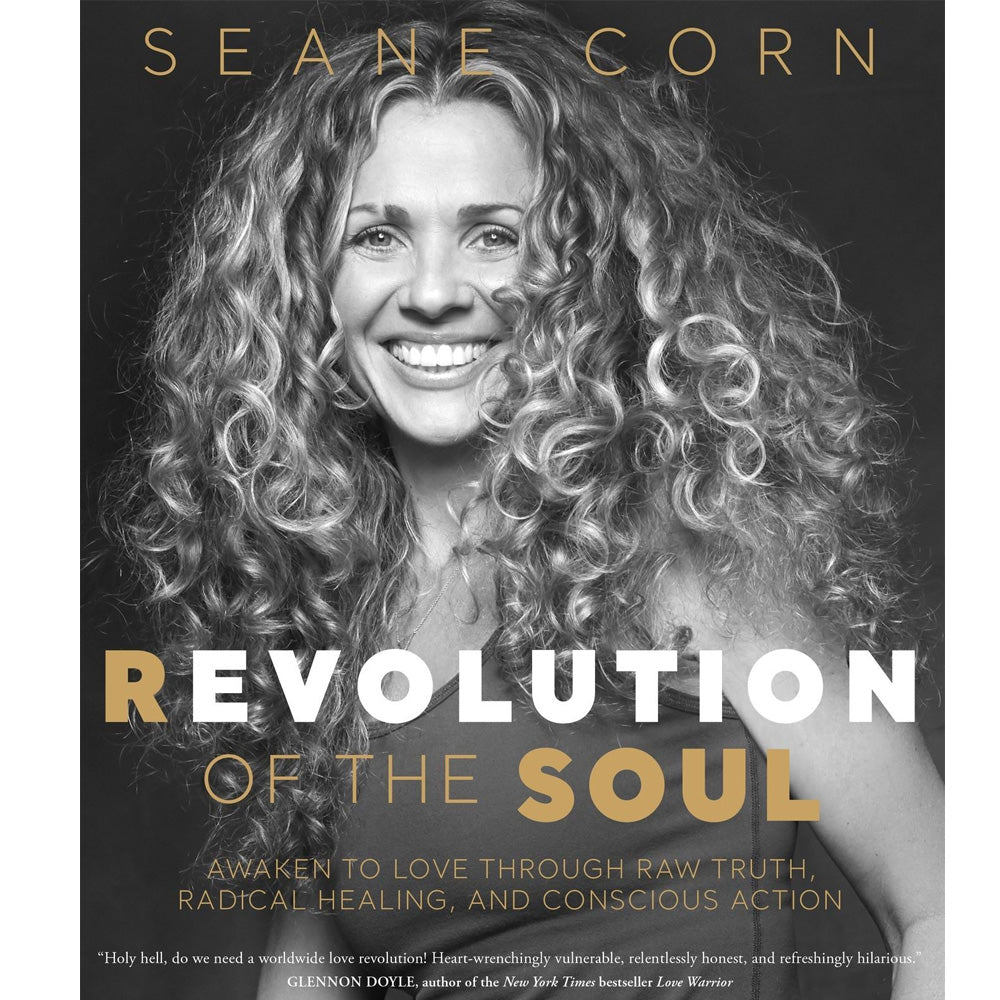 Revolution of the Soul Book by Seane Corn