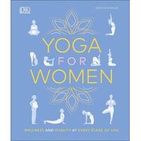 Yoga for Women: Wellness and Vitality at Every Stage of Life