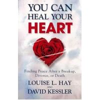 You Can Heal Your Heart