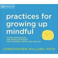 CD: Practices for Growing Up Mindful