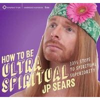 CD: How to Be Ultra Spiritual