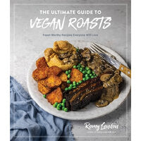 Ultimate Guide to Vegan Roasts